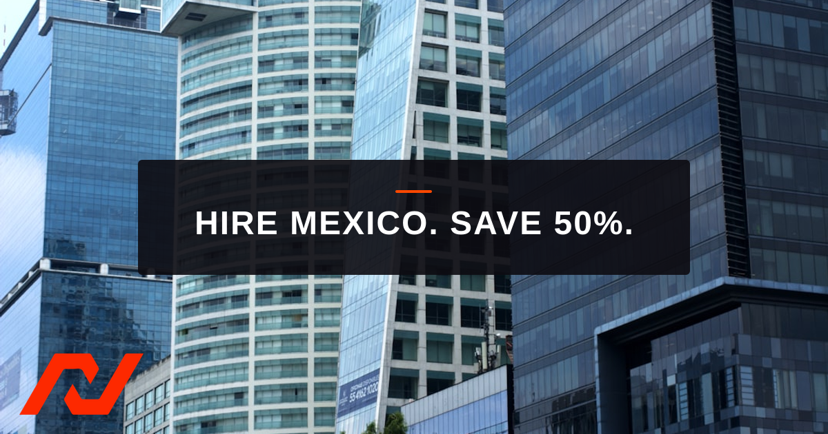 US Companies Hiring in Mexico Costs & Rules 2026